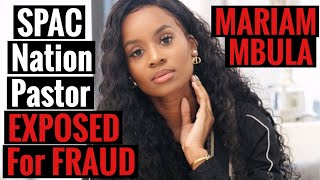 Mariam Mbula Serial Fraudster & Pastor at SPAC nation