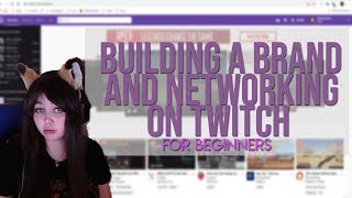 Twitch for Beginners: Branding and Networking