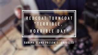 redcoat turncoat - “Terrible, Horrible Day”