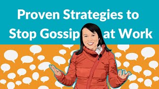 Proven Strategies to Stop Gossip at Work