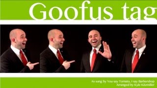 Goofus tag - Barbershop Quartet