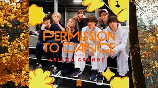 Permission To Dance (ft. Ariana Grande) | REMIX