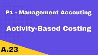 P1 | Activity Based Costing (ABC) | CIMA | cimaselfstudy.com | Free CIMA Study Materials