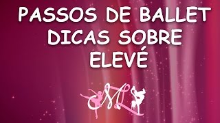 Passos de Ballet Dicas sobre Elevé