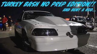 Turkey Bash No Prep! Avery bends a Rod in his No Prep Foxbody!