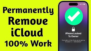 Permanently remove iPhone Locked to owner Without Apple iD Password || Unlock iCloud With IMEI 100%