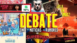 DEBATE - Superman Legacy Noticias -  4 Fantásticos - Dune 2 - Deadpool 3 - Madame Web