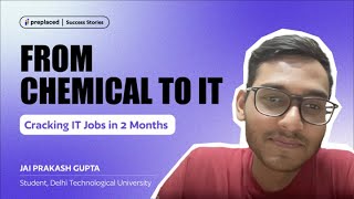 Cracking an IT Role with a Chemical Engineering Degree | Got Placed Within just 2 Months