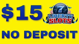 $15 Free No Deposit Bonus💲💲💲 Liberty Slots Casino Bonus Code 2021