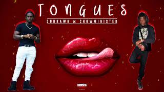 Suhrawh x Chow Minister - Tongues (Clean)