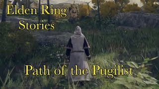 Elden Ring Story Path of the Pugilist