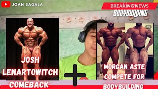 Josh Lenartowitchz Comeback + Morgan Aste Compete for Bodybuilding