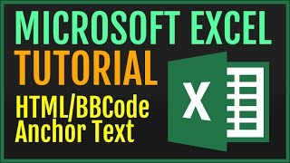 Excel Tutorial: Create HTML & BBCode Anchor Text Functions