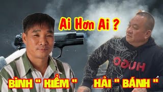 Hải Bánh - Hải Bánh và Bình Kiểm ai hơn ai .