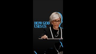 How God Uses Us