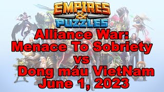 Empires and Puzzles Alliance War: Menace To Sobriety vs Dong máu VietNam June 1, 2023 - Arrow War