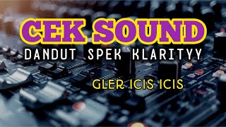 CEK SOUND DANGDUT CLARITYY🔊FULL BASS GLEER COCOK BUAT CEK SOUND ‼️