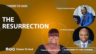 Episode 23 - Resurrection with Prophet Kunle Aroniyo and Ps Victor Chijioke