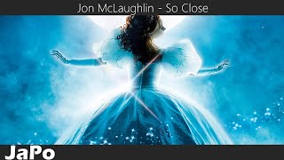 Зачарованный | Jon McLaughlin - So Close (Текст песни)