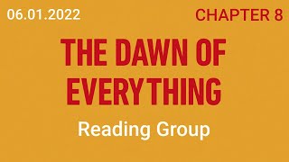 Chapter 8. Part 1. The Dawn of Everything by David Graeber and David Wengrow