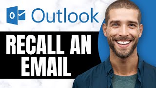 HOW TO RECALL AN EMAIL IN OUTLOOK (New Way)