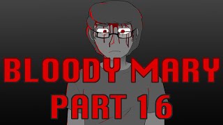 [ Marble Hornets MAP ] Bloody Mary [ Part 16 ]