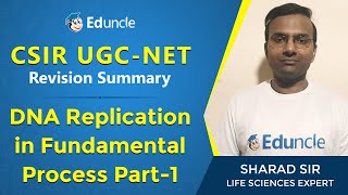 CSIR NET: Life Science | Revision of DNA Replication in Fundamental Process (Part 1) | Mr. Sharad