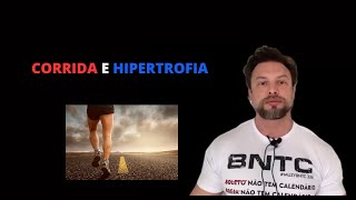 Corrida x Hipertrofia