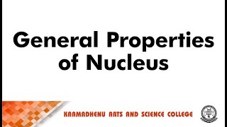 General properties of nucleus | Ms M Jayamani | Assistant Professor | Department of Physics