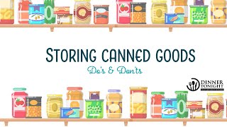 Storing Canned Goods - Do's and Don'ts