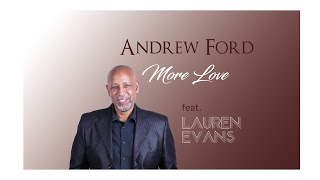 Andrew Ford - More Love (feat. Lauren Evans)(Official Video)