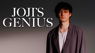 The Genius of Joji (Part 3)