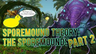 Sporemound theory 2 Part 2: Sporemounds