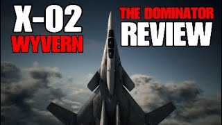 X-02 Wyvern Review - The Dominator