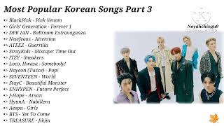 Most Popular Korean Songs Part 3 / K-Pop ONE