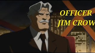 Officer Jim Crow "The Good Ole Days" Ep.1