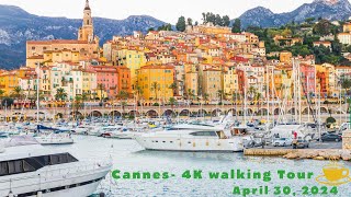 **4K* FRANCE Walking Tour | Cannes with Junebug | (April 30, 2024)