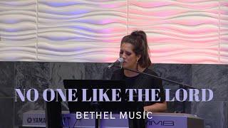 No One Like The Lord - Bethel Music - Cover by Jennifer Lang