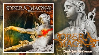 OPERA MAGNA - "Donde Latía Un Corazón"