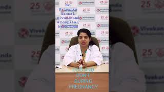 DO'S AND DONT DURING PREG Dr.Priyanka bansal, gynecologist@vivekanandamultispeciality7047