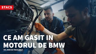 Ce am gasit in motorul de BMW  - Ep2. BMW E46 Track Build