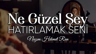 Ne Güzel Şey Hatırlamak Seni - Nazım Hikmet Ran | Emre Özdemir - Şiir