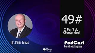 49# O Perfil do Cliente ideal | Podcast Consultório-Empresa