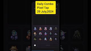 Pixel Tap Daily Combo Today 29 July,2024 #pixeltap #pixelverse #dailycombo