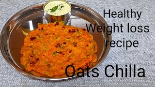 Healthy Weight Loss Recipes/Oats Chilla Recipe/Healthy Breakfast for Oats Cheela/Oats Adai Recipe