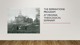 The Reparations Initiative at Virginia Theological Seminary