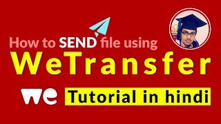 How to Send Large File Using WeTransfer in Hindi | WeTransfer Guide