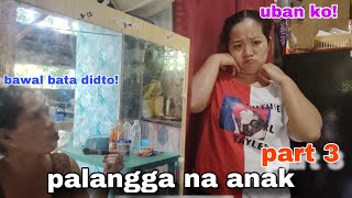 Batang sipat ( palangga na anak part 3 ) gusto mo uban