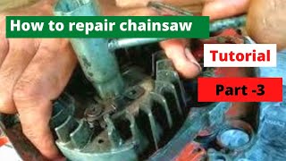 How To Repair Chainsaw | Koie 52 CC | Part -3