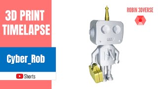 ☝️ 3D Printed Cyber_Rob The Robot 🤖 || 3D Printing Timelapse #shorts